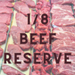 1/8 Beef RESERVE